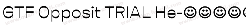 GTF Opposit TRIAL He字体转换